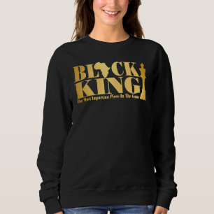 Black King The Most Important Piece In The Game Af Sweatshirt