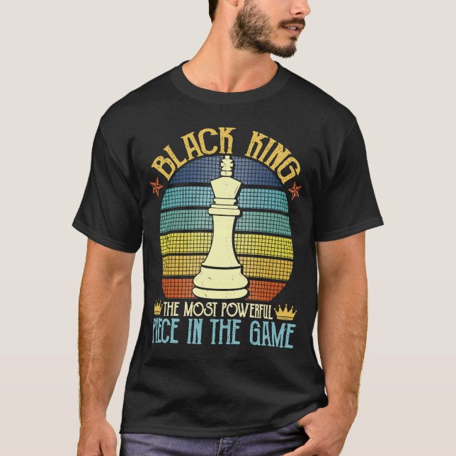 Black King The Most Powerful Piece in Game African T-Shirt (Front)