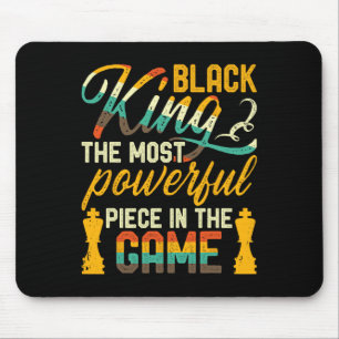Black King The Most Powerful Piece In The Game Men Mouse Pad
