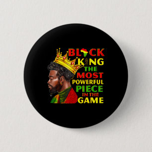 Black King The Most Powerful Piece Juneteenth Afri 6 Cm Round Badge