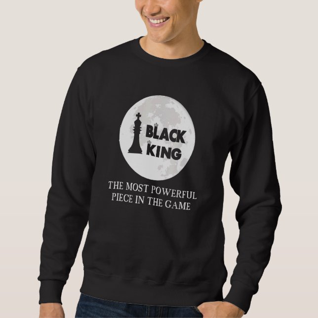 Black King The Most Powerful Player Black King Che Sweatshirt (Front)
