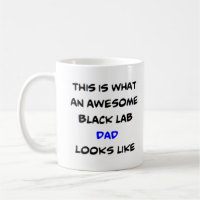 black lab dad, awesome