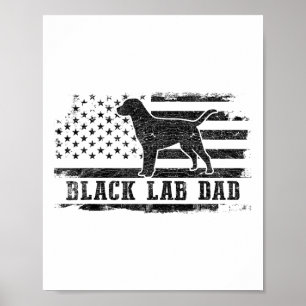 Black Lab Dad Distressed American Flag Patriotic D Poster