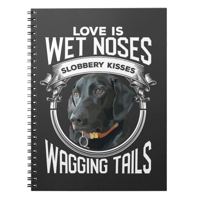 Black Lab Dog Owner Animal Lover Quote Notebook (Front)