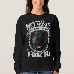 Black Lab Dog Owner Animal Quote Sweatshirt