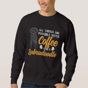 Black Labradoodle Dog Coffee Labradoodle 1 Sweatshirt