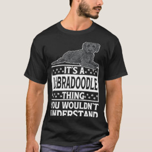 Black Labradoodle Dog It's A Labradoodle Thing T-Shirt