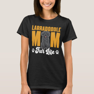 Black Labradoodle Dog Mum Labradoodle Mum Fur Life T-Shirt