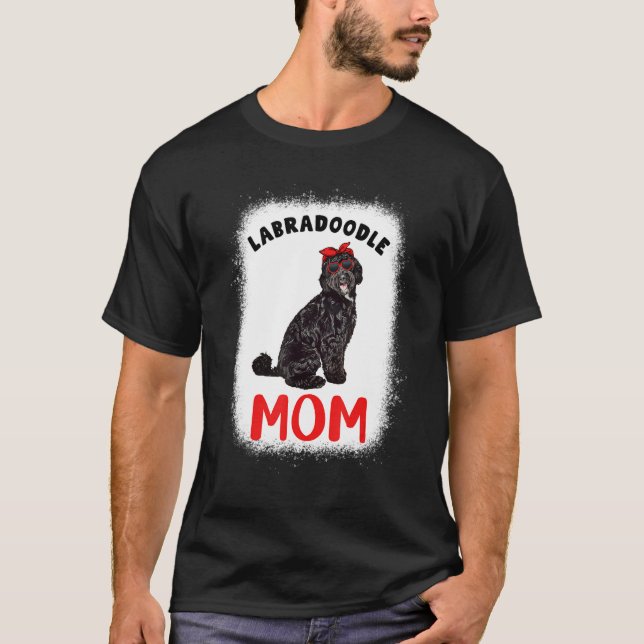 Black Labradoodle Mum Mama Dog Lover Owner Bleache T-Shirt (Front)