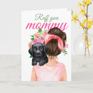 Black Labrador Puppy With Woman Ruff You Mummy Card