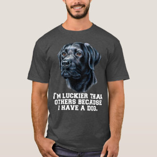 Black Labrador Retriever I’m Luckier Than Others T-Shirt