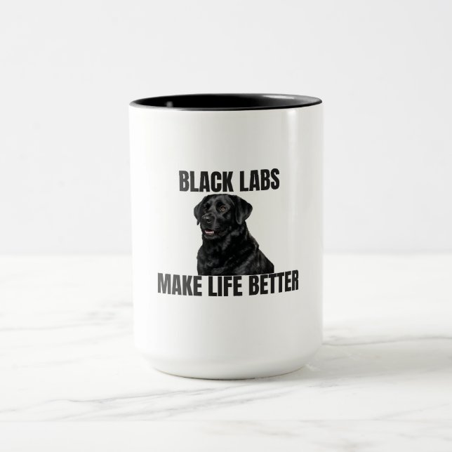 Black Labs Make Life Better – Friendly Black Lab Mug (Center)