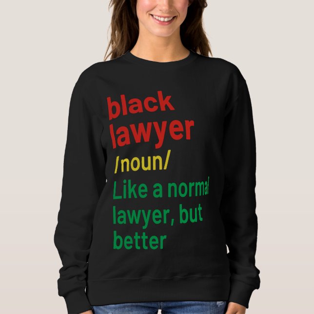 Black Lawyer African American Attorney Definition Sweatshirt (Front)