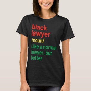 Black Lawyer African American Attorney Definition T-Shirt
