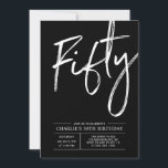 Black Lettering Fifty | Modern 50th Birthday Party Invitation<br><div class="desc">Celebrate your special day with this simple stylish 50th birthday party invitation. This design features a brush script "Fifty" with a clean layout in black & white colour combo. More designs available at my shop BaraBomDesign.</div>
