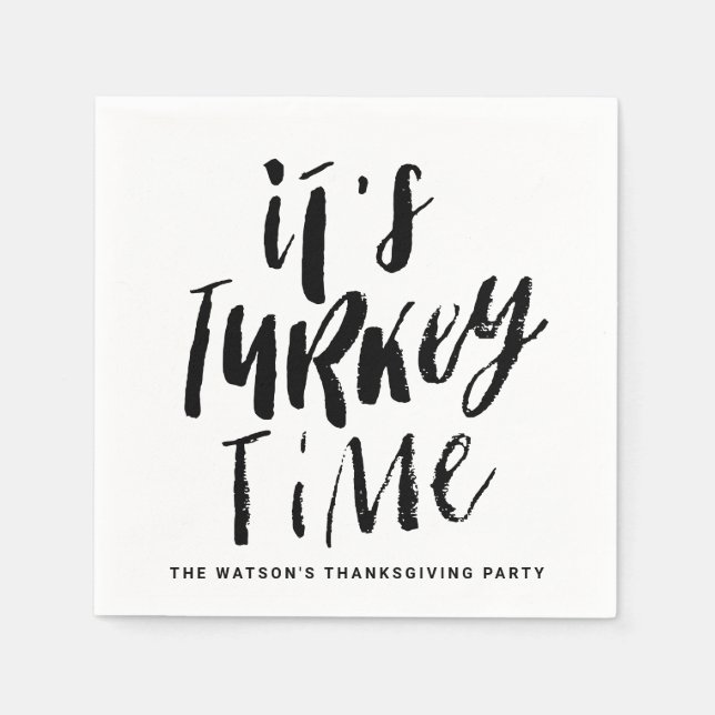 Black Lettering It's Turkey Time Thanksgiving Napkin (Front)