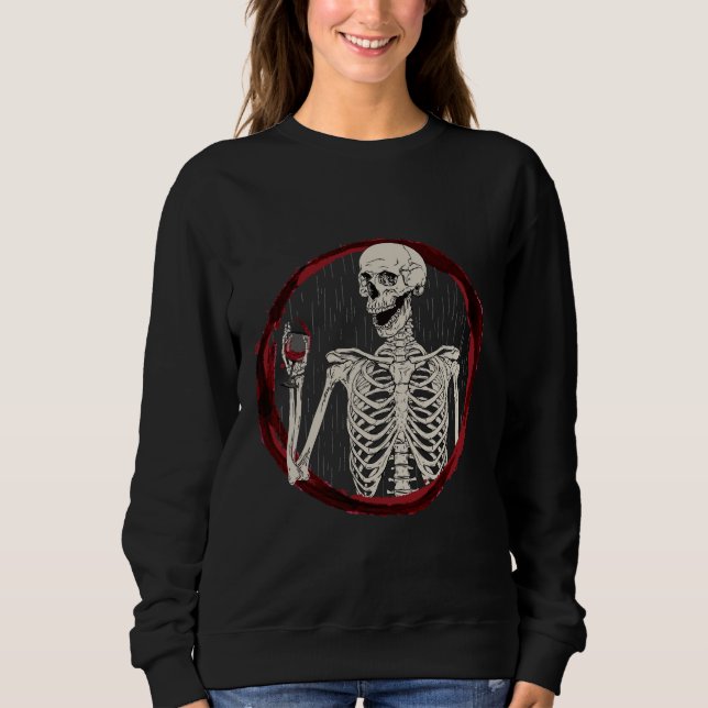 Black Like My Soul Skeleton Drinking Red Wine Or D Sweatshirt (Front)