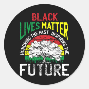 Black Lives History Saying African American Classic Round Sticker