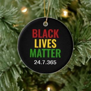 BLACK LIVES MATTER 24.7.365 BHM CERAMIC ORNAMENT