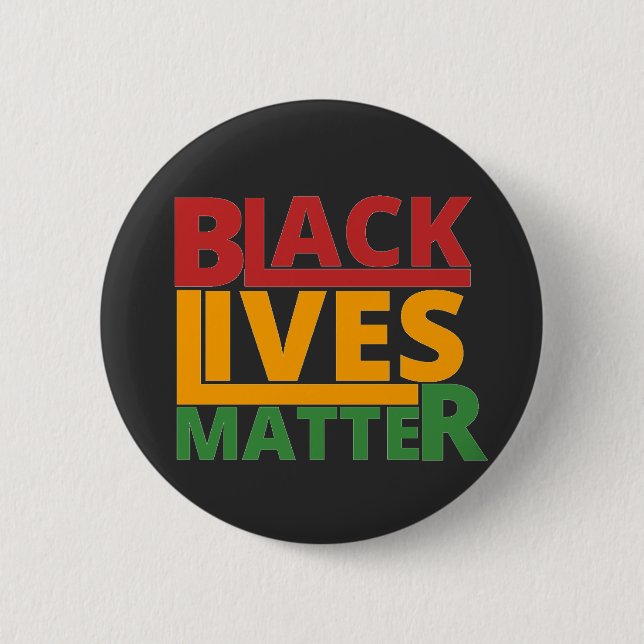 BLACK LIVES MATTER  6 CM ROUND BADGE (Front)