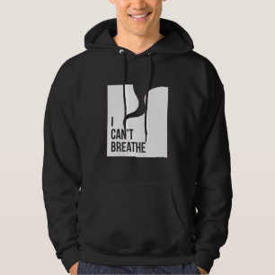 Black Lives Matter I Can't Breath Hoodie