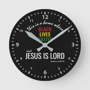 BLACK LIVES MATTER   JESUS IS LORD   Christian BLM Round Clock