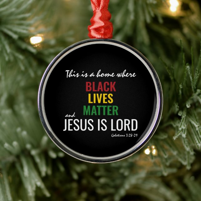 BLACK LIVES MATTER | JESUS IS LORD Galatians Metal Ornament (Tree)