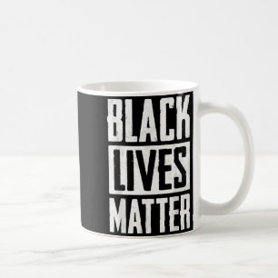 Black Lives Matter Men Women Blm Human Rights Blac Coffee Mug