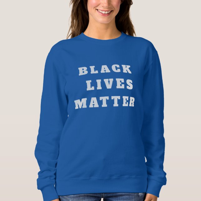 BLACK LIVES MATTER SWEATSHIRT (Front)