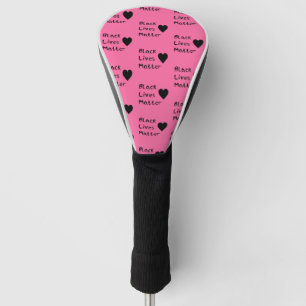 Black Lives Matter Text Girly Pink Colour Hearts Golf Head Cover