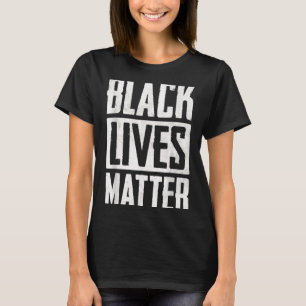 Black Lives Men Women BLM Human Rights Black T-Shirt