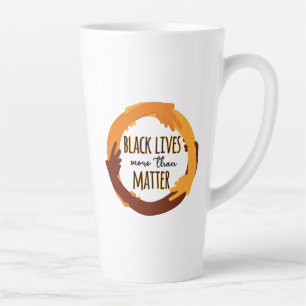 Black Lives More Than Matter Latte Mug