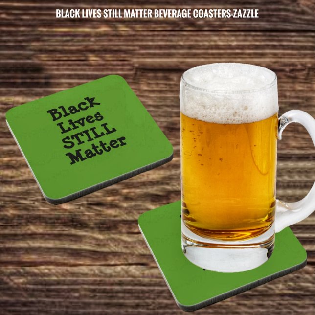 Black Lives STILL Matter  Coaster (Creator Uploaded)