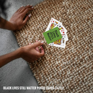 Black Lives STILL Matter Playing Cards
