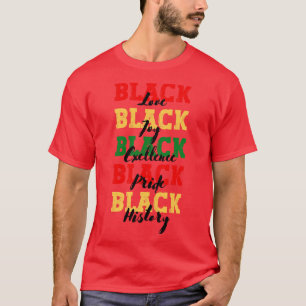 Black love black joy black excellence black pride T-Shirt