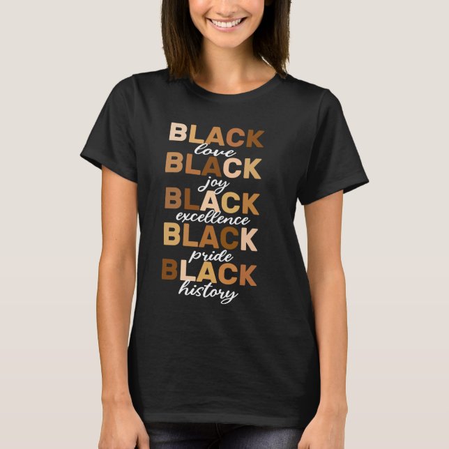Black love black joy-  gift for African Americans T-Shirt (Front)