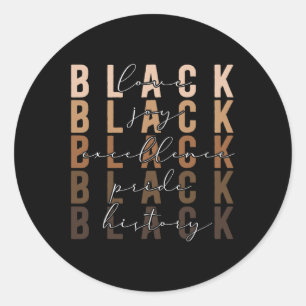 Black Love Joy Excellence Pride Black History Mont Classic Round Sticker