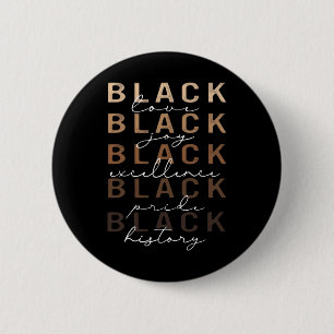 Black Love Joy Excellence Pride History Black Hist 6 Cm Round Badge