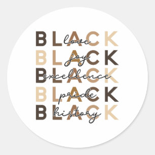 Black Love Joy Excellence Pride History Black Hist Classic Round Sticker