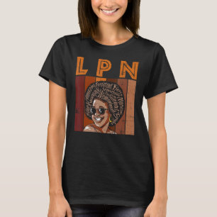 Black LPN Nurses Matter African American Black His T-Shirt