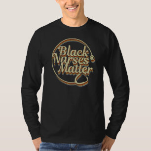 Black LPN Nurses Matter African American Black His T-Shirt