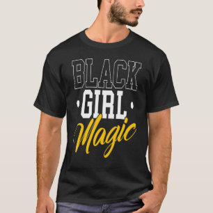Black Magic Girl Black History Month Pul T-Shirt