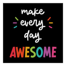 Black Make Every Day Awesome