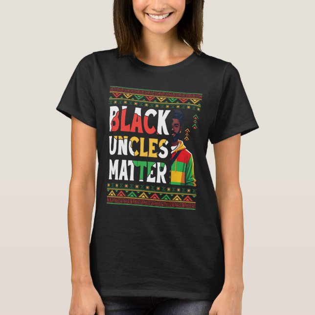 Black Man Black Uncles Problem African Pride Rasta T-Shirt (Front)