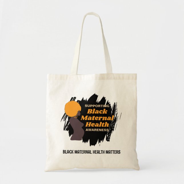 BLACK MATERNAL HEALTH Supporting Awareness Tote Bag (Front)