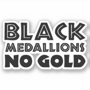 BLACK MEDALLIONS NO GOLD