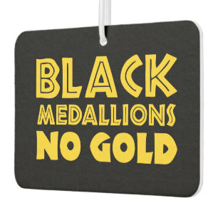 BLACK MEDALLIONS NO GOLD CAR AIR FRESHENER