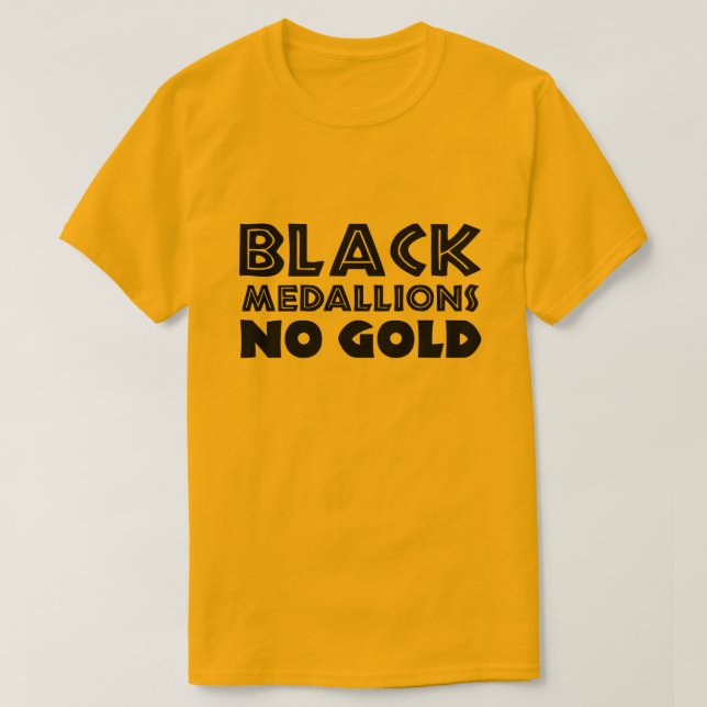 BLACK MEDALLIONS NO GOLD T-Shirt (Design Front)