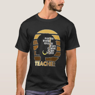 Black Melanin Teacher Queen Melanated Women Empowe T-Shirt