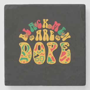 black_men_are_dope_02 stone coaster